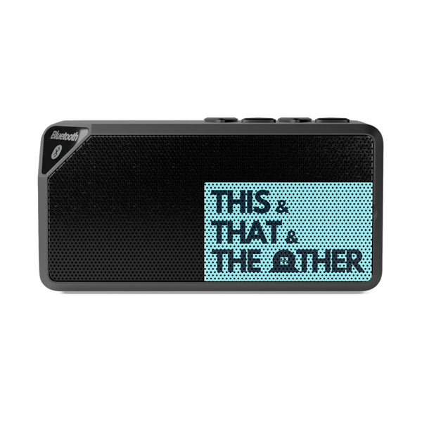 Jabba Bluetooth Speaker — Portable Wireless Speaker with "This & That & The Other" Graphic
